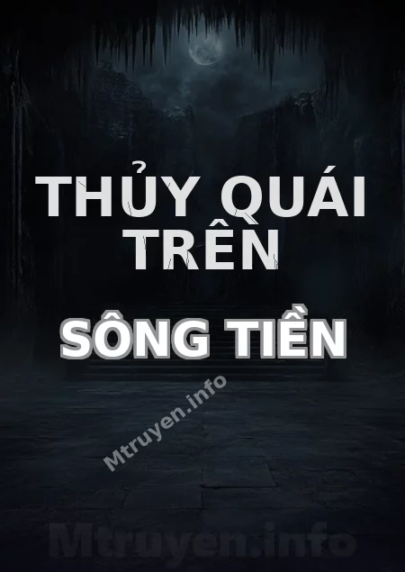 Thủy Quái Trên Sông Tiền
