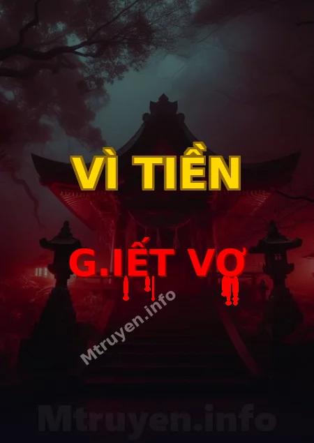 Vì Tiền G.iết Vợ