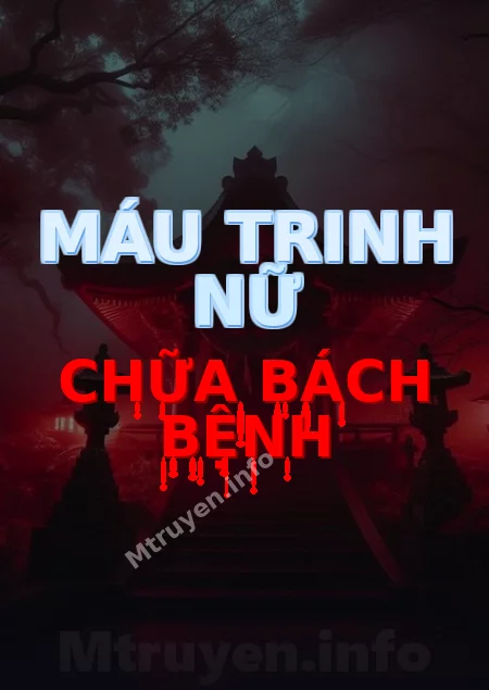 Máu Trinh Nữ Chữa Bách Bệnh