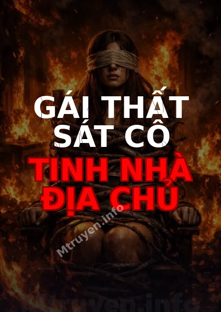 Gái Thất Sát Cô Tinh Nhà Địa Chủ