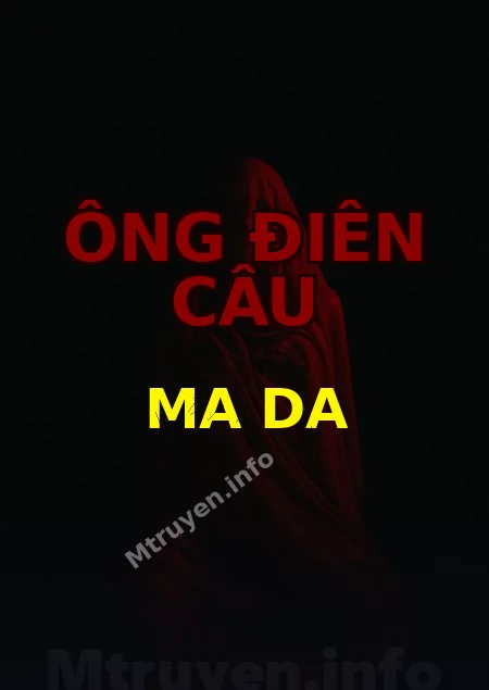 Ông Điên Câu Ma Da