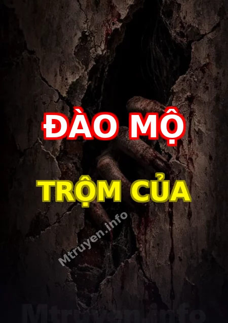 Đào Mộ Trộm Của
