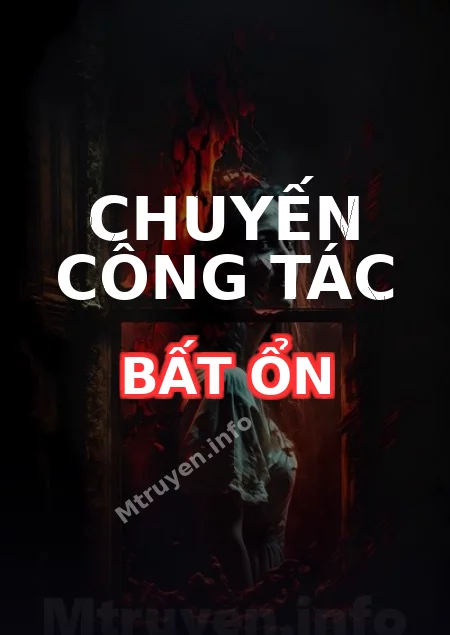 Chuyến Công Tác Bất Ổn