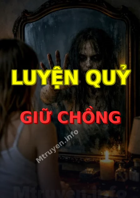 Luyện Quỷ Giữ Chồng