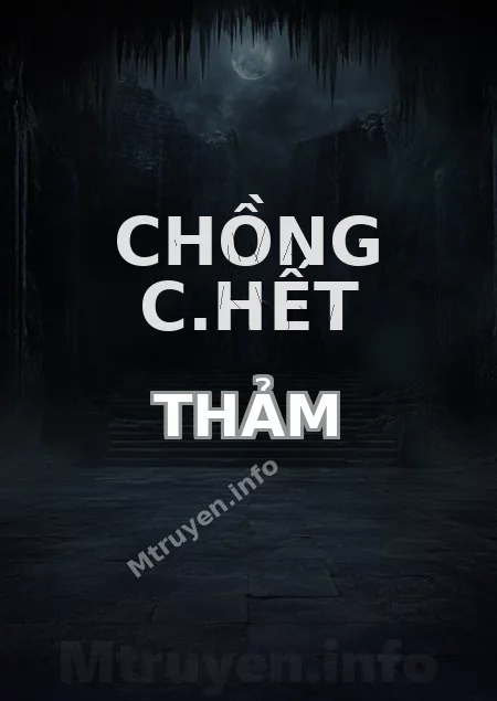 Chồng C.hết Thảm