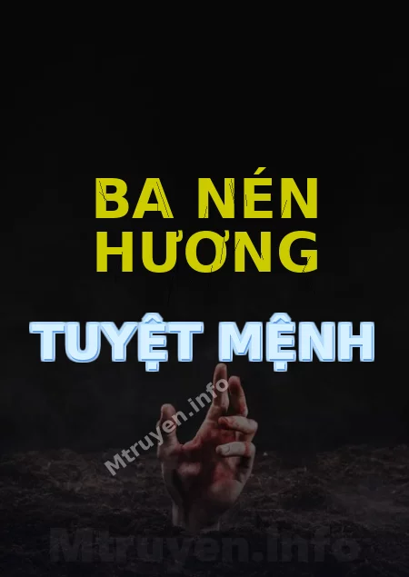 Ba Nén Hương Tuyệt Mệnh