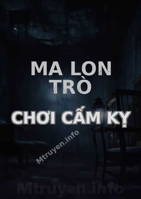 Ma Lon Trò Chơi Cấm Kỵ