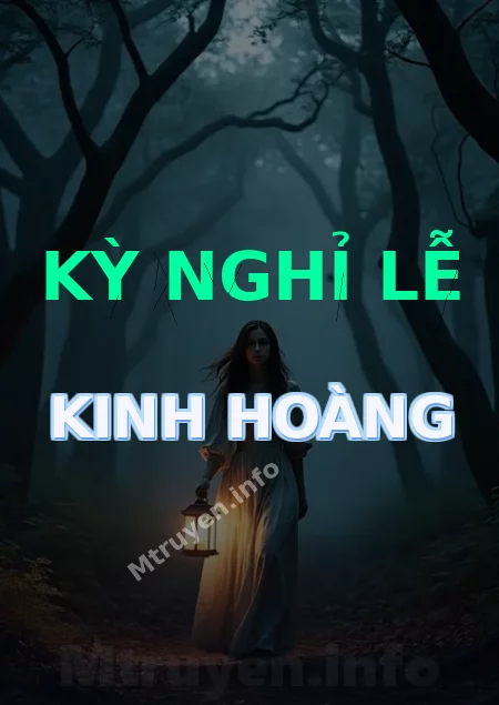Kỳ Nghỉ Lễ Kinh Hoàng