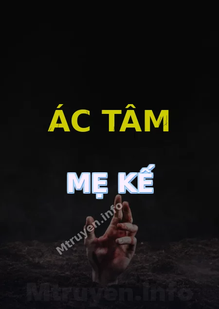 Ác Tâm Mẹ Kế