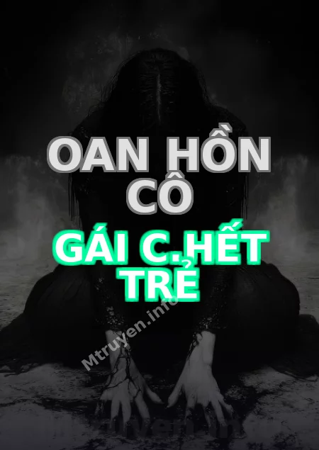 Oan Hồn Cô Gái C.hết Trẻ