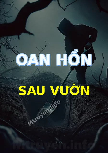 Oan Hồn Sau Vườn
