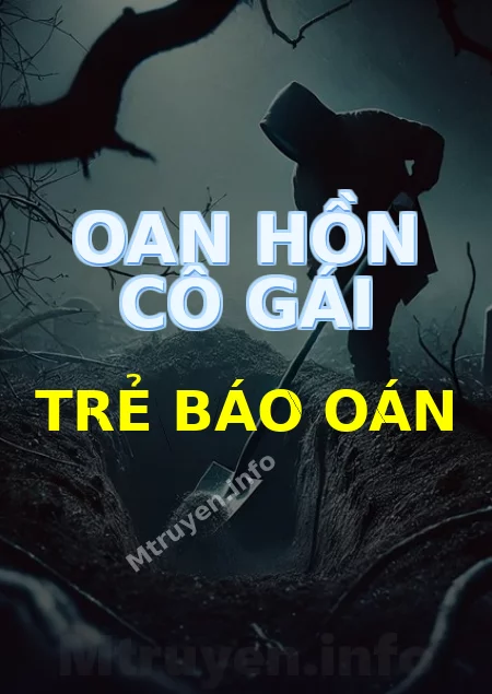 Oan Hồn Cô Gái Trẻ Báo Oán