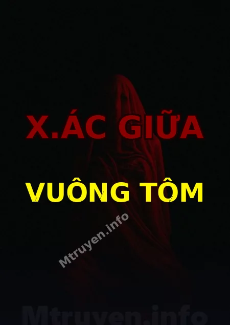 X.ác Giữa Vuông Tôm