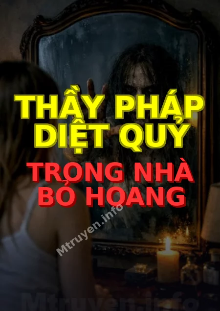 Thầy Pháp Diệt Quỷ Trong Nhà Bỏ Hoang