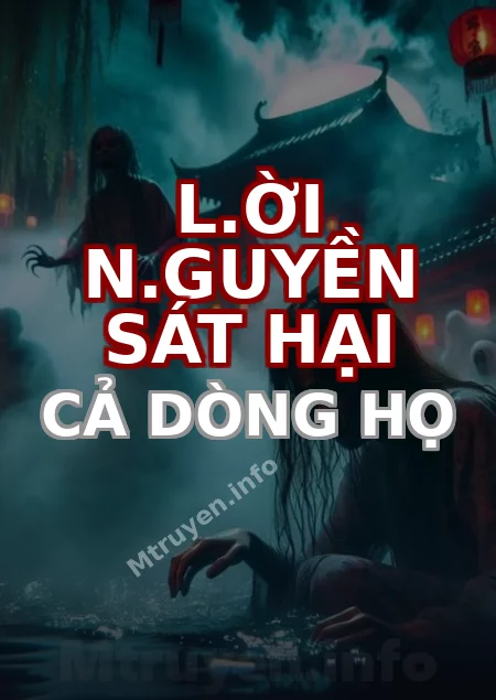 L.ời N.guyền Sát Hại Cả Dòng Họ