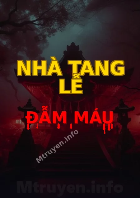 Nhà Tang Lễ Đẫm Máu