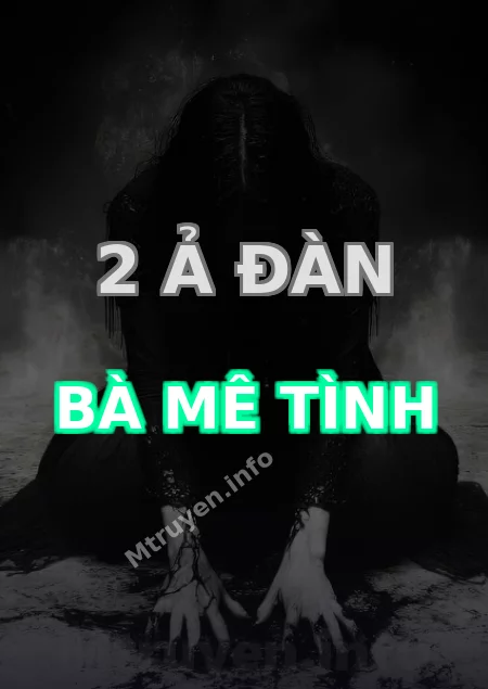 2 Ả Đàn Bà Mê Tình