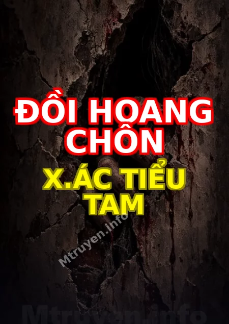 Đồi Hoang Chôn X.ác Tiểu Tam