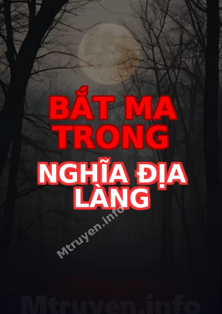 Bắt Ma Trong Nghĩa Địa Làng