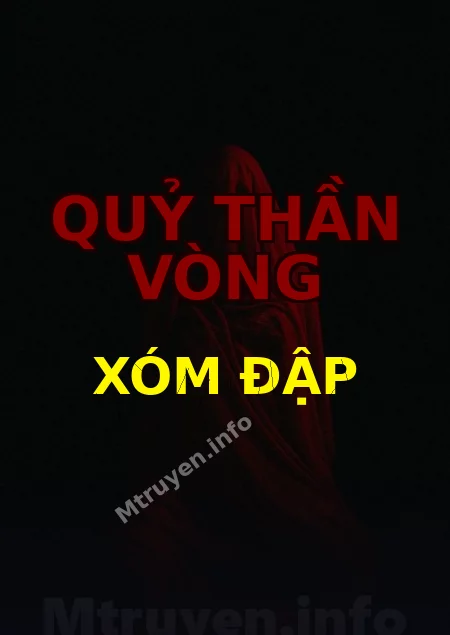 Quỷ Thần Vòng Xóm Đập