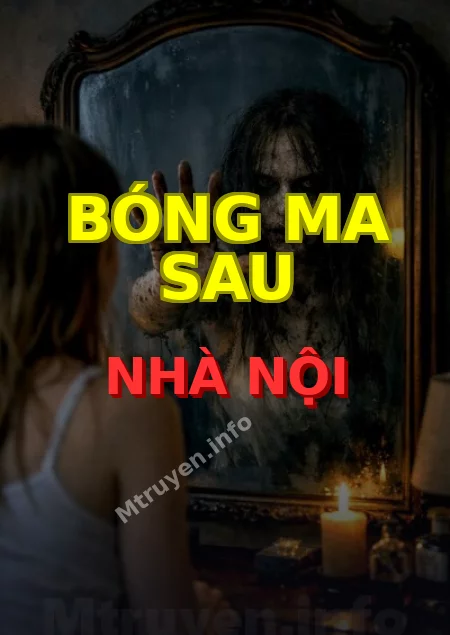 Bóng Ma Sau Nhà Nội