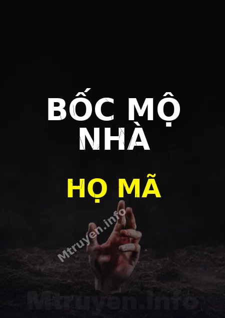 Bốc Mộ Nhà Họ Mã