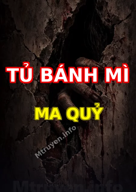 Tủ Bánh Mì Ma Quỷ