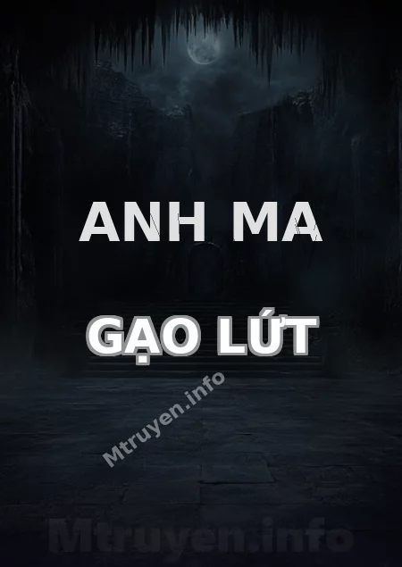 Anh Ma Gạo Lứt