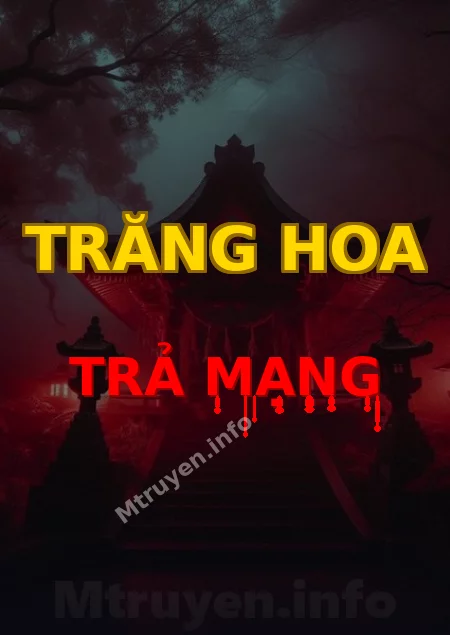 Trăng Hoa Trả Mạng