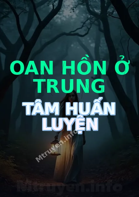 Oan Hồn Ở Trung Tâm Huấn Luyện