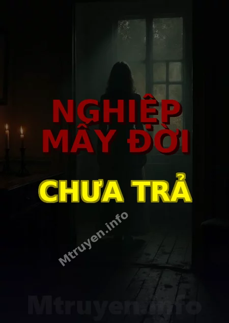 Nghiệp Mấy Đời Chưa Trả