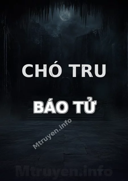 Chó Tru Báo Tử