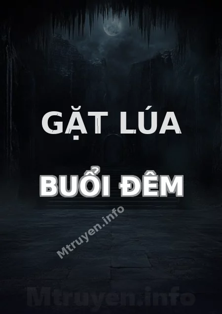Gặt Lúa Buổi Đêm