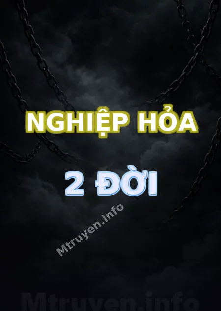 Nghiệp Hỏa 2 Đời