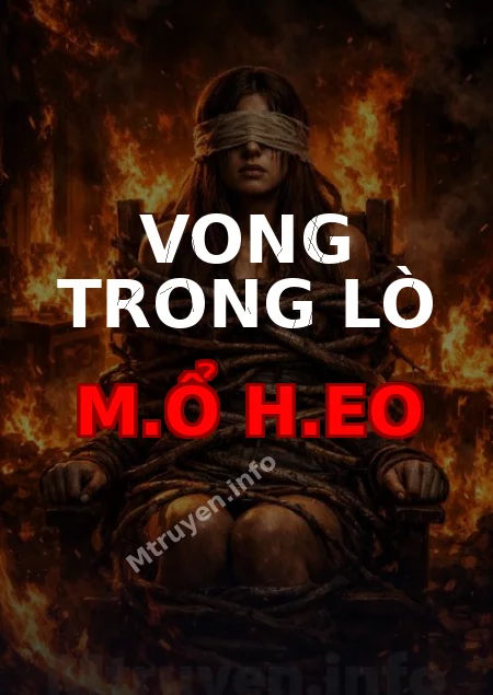 Vong Trong Lò M.ổ H.eo