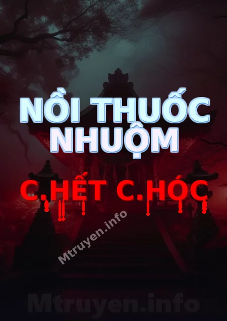 Nồi Thuốc Nhuộm C.hết C.hóc