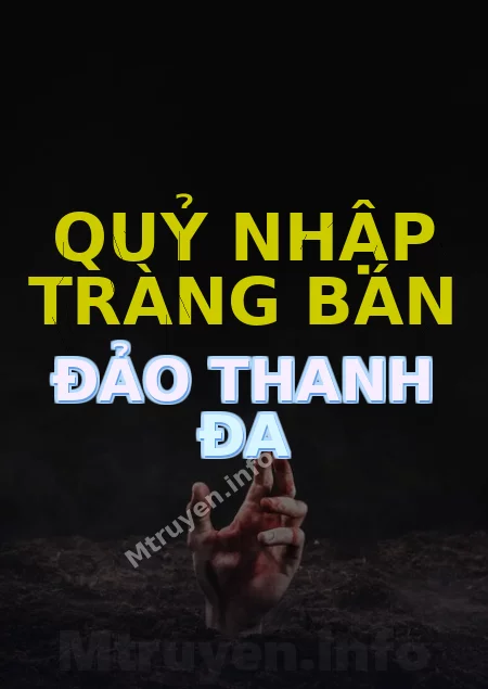 Quỷ Nhập Tràng Bán Đảo Thanh Đa