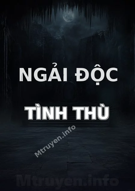 Ngải Độc Tình Thù