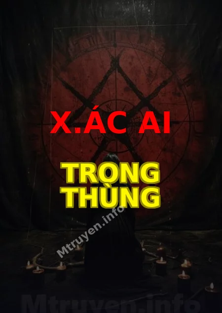 X.ác Ai Trong Thùng