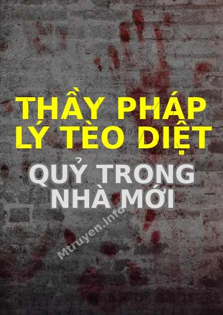 Thầy Pháp Lý Tèo Diệt Quỷ Trong Nhà Mới