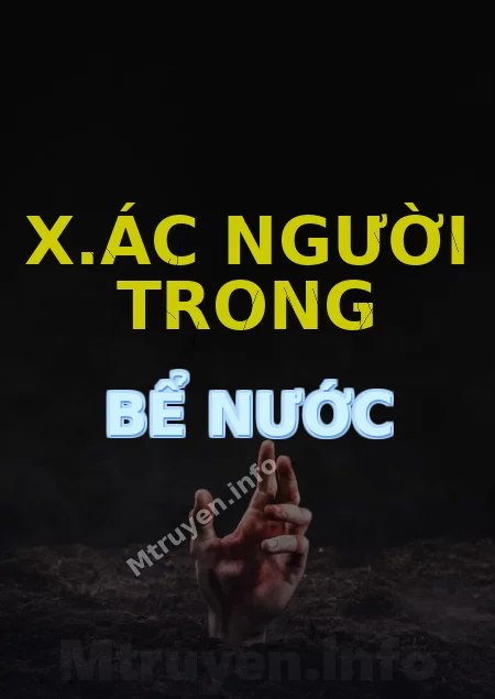 X.ác Người Trong Bể Nước