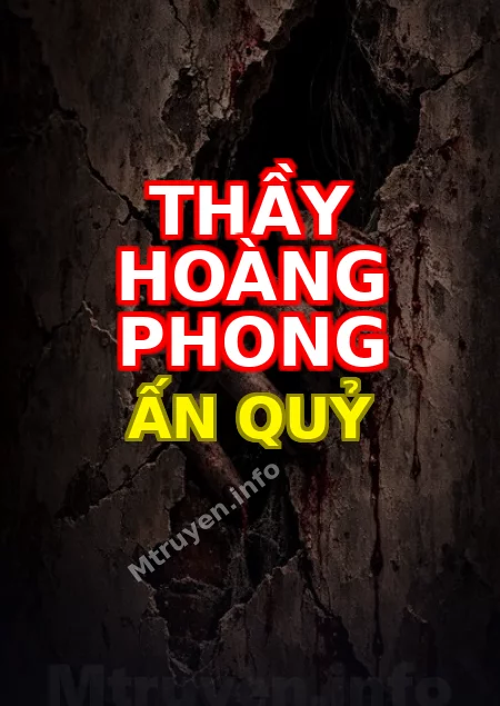 Thầy Hoàng Phong Ấn Quỷ