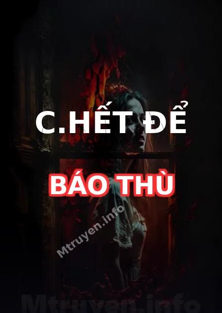 C.hết Để Báo Thù