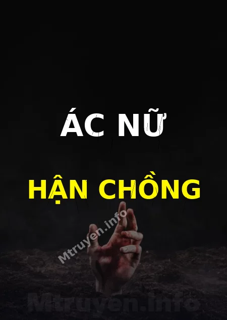 Ác Nữ Hận Chồng