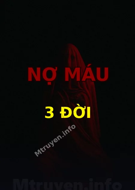 Nợ Máu 3 Đời