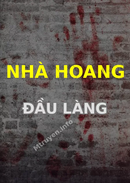 Nhà Hoang Đầu Làng