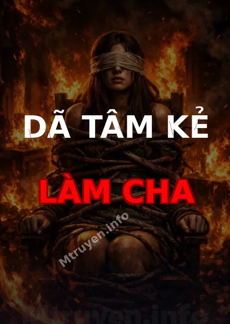 Dã Tâm Kẻ Làm Cha