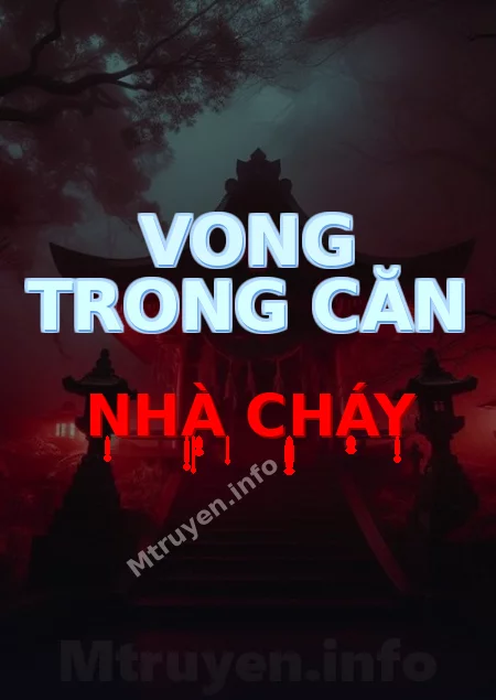 Vong Trong Căn Nhà Cháy
