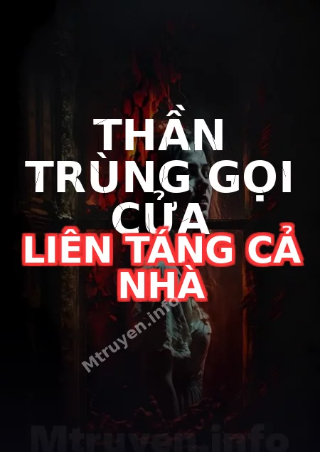 Thần Trùng Gọi Cửa Liên Táng Cả Nhà