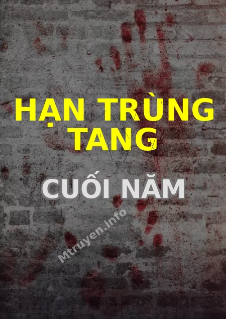 Hạn Trùng Tang Cuối Năm